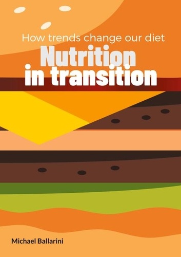 Nutrition in transition. How trends change our diet