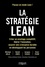 La stratégie Lean. Créer un avantage compétitif, libérer l'innovation, assurer une croissance durable en développant les personnes