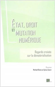 Etat, droit et mutation numérique