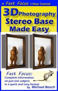  Michael Beech - 3D Photography Stereo Base Made Easy - Fast Focus Tutorials, #2.