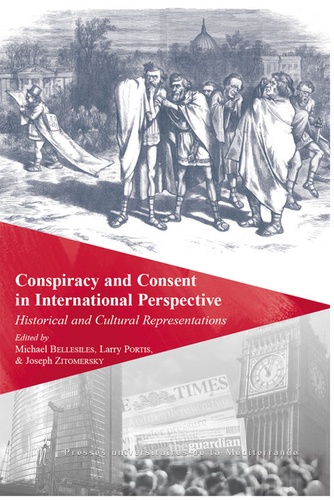 Michael Bellesiles et Larry Portis - Conspiracy and Consent in International Perspective - Historical and Cultural Representations.