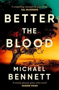 Michael Bennett - Better the Blood.