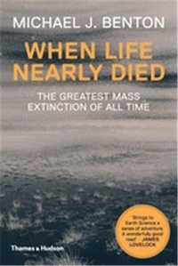 Michael Benton - When life nearly died - The Greatest Mass Extinction of All Time.