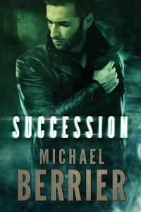  Michael Berrier - Succession - The Garza Series, #2.