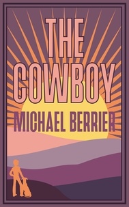  Michael Berrier - The Cowboy.
