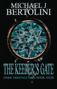 The Keeper's Gate, Dark Heritage Saga IV