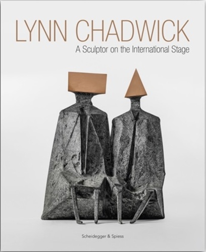 Michael Bird - Lynn Chadwick - A sculptor on the international stage.