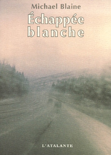 Michael Blaine - Echappee Blanche.