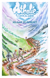 Michaël Blauwart - Athalie, la Voix du Vent.