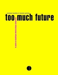 Michael Boehlke et Henryk Gericke - Too much future.