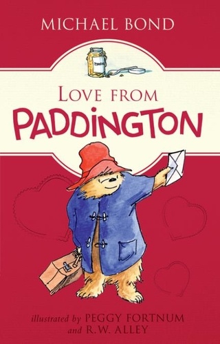 Michael Bond et Peggy Fortnum - Love from Paddington.