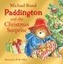 Michael Bond et R. W. Alley - Paddington and the Christmas Surprise.