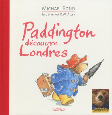 Michael Bond et Robert W. Alley - Paddington découvre Londres.