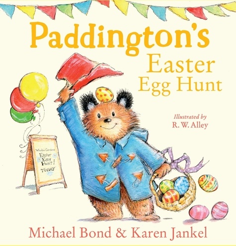 Michael Bond et Karen Jankel - Paddington’s Easter Egg Hunt.