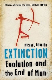 Michael Boulter - Extinction - Evolution and the End of Man.