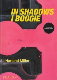Michael Bracewell et Martin Herbert - In Shadows I Boogie - Harland Miller.