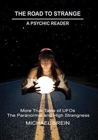  Michael Brein - The Road to Strange: A Psychic Reader - The Road to Strange, #4.