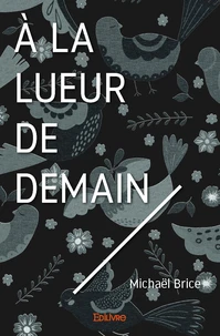 à la lueur de demain