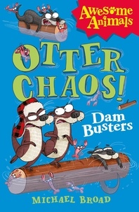 Michael Broad et Jim Field - Otter Chaos - The Dam Busters.