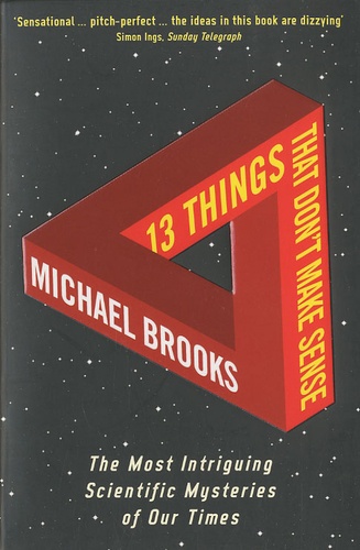 Michael Brooks - 13 Things that Don't Make Sense.