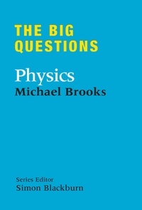 Michael Brooks - The Big Questions: Physics.