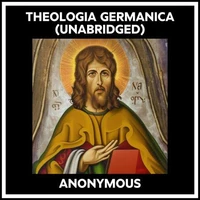 Theologia Germanica (Unabridged)