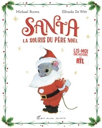 Michael Brown et Elfrieda Witt - Santa - La souris du Père Noël.