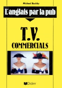 Michael Buckby - L'Anglais Par La Pub. T.V. Commercials.