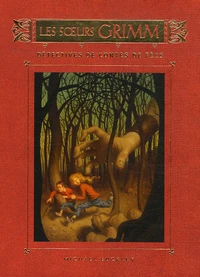 Les Soeurs Grimm Détectives de contes de fées Tome 1