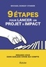 Michael Bungay Stanier - 9 étapes pour lancer un projet à impact - Engagez-vous dans quelque chose qui compte.
