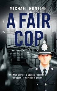 Michael Bunting - A Fair Cop.