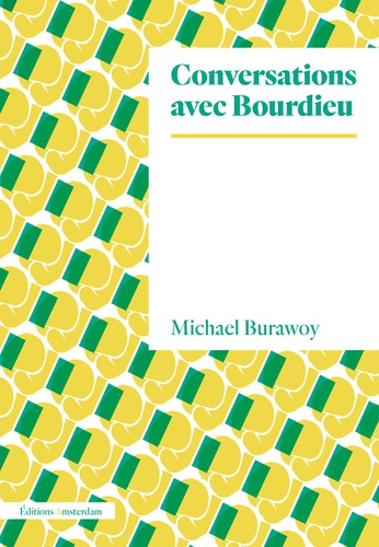 Michael Burawoy - Conversations avec Bourdieu.