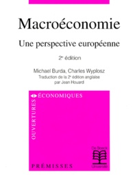 Michael Burda et Charles Wyplosz - Macroeconomie. Une Perspective Europeenne, 2eme Edition.
