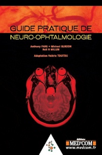 Michael Burdon et Anthony Pane - Guide pratique de neuro-ophtalmologie.