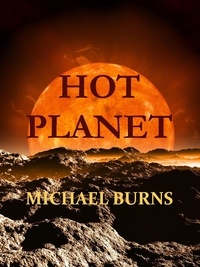 Ebook format epub téléchargement gratuit Hot Planet par Michael Burns