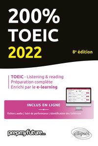 Michael Byrne et Michele Dickinson - 200% TOEIC - Listening & reading, Préparation complète, Enrichi par le e-learning.