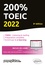 200% TOEIC. Listening & reading, Préparation complète, Enrichi par le e-learning  Edition 2022