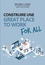 Construire une great place to work for all. Au service de la performance économique, des collaborateurs et de la société