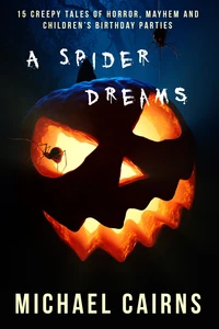 A Spider Dreams...