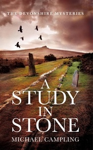  Michael Campling - A Study in Stone: A British Mystery - The Devonshire Mysteries, #0.