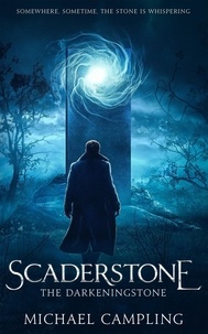 Michael Campling - Scaderstone: A Time-Slip Adventure - The Darkeningstone, #3.