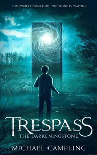 Trespass: A Tale of Time Travel and Ancient Secrets