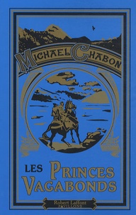 Michael Chabon - Les princes vagabonds.