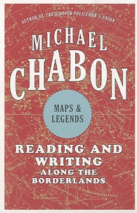 Michael Chabon - Maps and Legends.