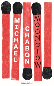 Michael Chabon - Moonglow.