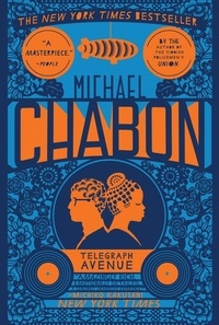 Michael Chabon - Telegraph Avenue - A Novel.