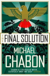 Michael Chabon - The Final Solution.