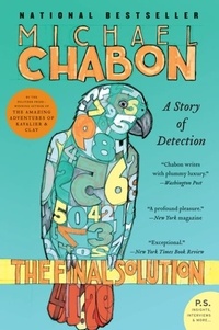 Michael Chabon - The Final Solution - A Story of Detection.