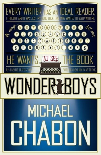 Michael Chabon - Wonder Boys.