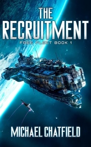  Michael Chatfield - The Recruitment - Free Fleet, #1.